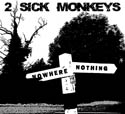 2 Sick Monkeys - Nowhere Nothing EP (smeg002)