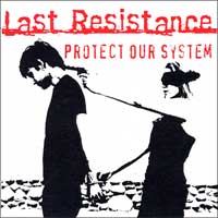 Last Resistance - Protect Our System EP