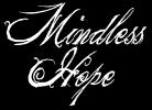 Mindless Hope