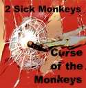 2 Sick Monkeys - Curse of the Monkeys album (smeg004)