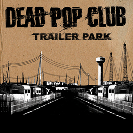 Trailer Park (our third album)