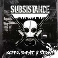 Subsistance - Bleed, Sweat & Strive LP
