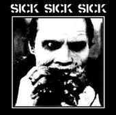 Sick Sick Sick -"The Devil Is Real"